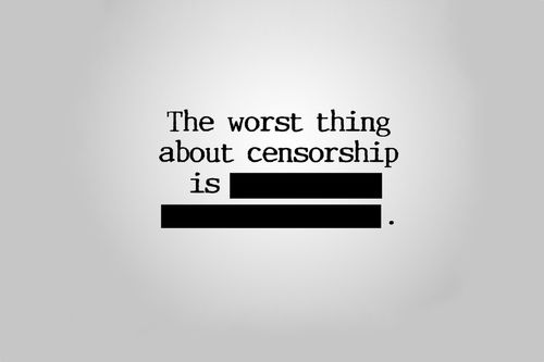 Надпис: „Лошото на цензурата е, че [зачертано].“